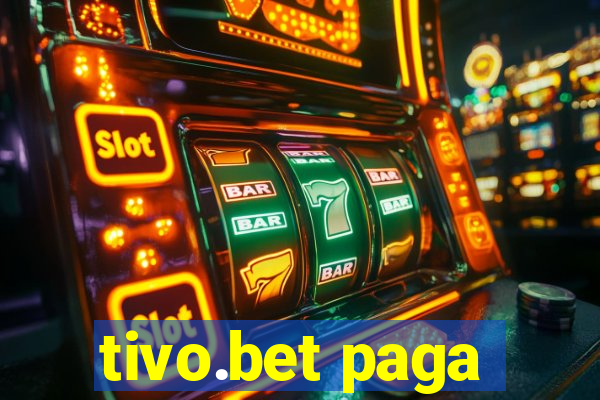 tivo.bet paga